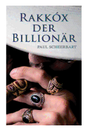 Rakk?x Der Billion?r