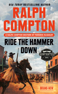 Ralph Compton Ride the Hammer Down - McCauley, Terrence, and Compton, Ralph