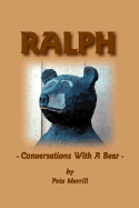 Ralph, Conversations with a Bear