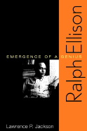 Ralph Ellison: Emergence of Genius