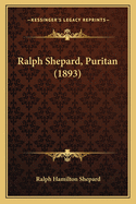 Ralph Shepard, Puritan (1893)