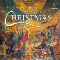 Ralph Vaughan Williams: An Oxford Christmas - Adrian Horsewood (bass); Angus McPhee (bass); Eleanor Minney (alto); Eloise Irving (soprano); Jenni Harper (soprano);...