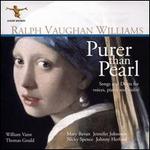 Ralph Vaughan Williams: Purer than Pearl - Songs and Duets for voices, piano and violin