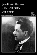 Ramn Lpez Velarde: La Lumbre Inmvil (Crtica Literaria / Literary Criticism)