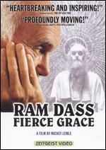 Ram Dass: Fierce Grace - Mickey Lemle