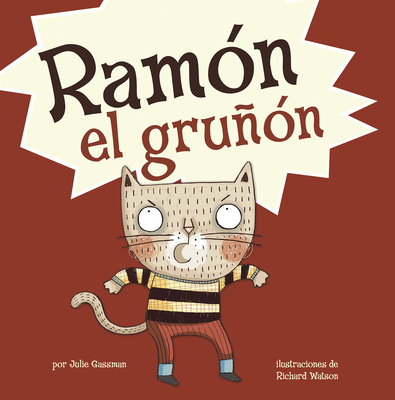 Ram?n El Gru?n - Gassman, Julie, and Watson, Richard (Illustrator), and Aparicio Publishing LLC, Aparicio Publishing (Translated by)