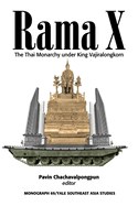 Rama X: the Thai Monarchy Under King Vajiralongkorn