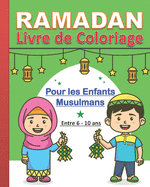 Ramadan - Livre de Coloriage pour Enfants Musulmans: Livre de coloriage islamique. Beau cadeau pour enfants musulmans, gar?ons et filles.