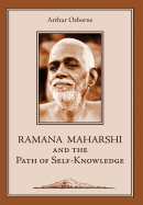 Ramana Maharshi and the Path of Self-Knowledge: A Biography