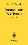 Ramanujan's Notebooks: Part III