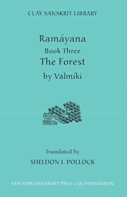 Ramayana Book Three: The Forest - Valmiki, and Pollock, Sheldon I (Translated by)