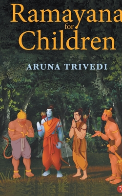 Ramayana for Children - Trivedi, Aruna