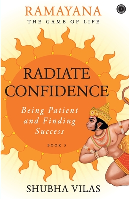 Ramayana: The Game of Life Radiate Confidence - Vilas, Shubha