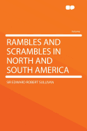 Rambles and Scrambles in North and South America