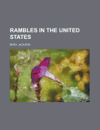 Rambles in the United States
