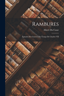 Rambures: Episode Des Guerres Du Temps de Charles VII