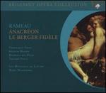 Rameau: Anacréon; Le Berger Fidèle
