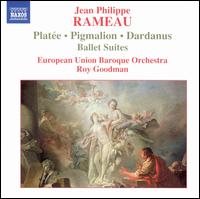 Rameau: Ballet Suites - European Union Baroque Orchestra; Roy Goodman (conductor)