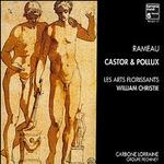 Rameau: Castor & Pollux - Adrian Brand (tenor); Agns Mellon (soprano); Claire Brua (soprano); Howard Crook (tenor); Jean-Claude Sarragosse (bass);...
