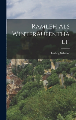 Ramleh ALS Winteraufenthalt. - Ludwig Salvator (Archduke of Austria) (Creator)