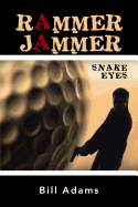 Rammer Jammer: Snake Eyes