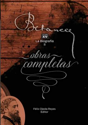 Ramon Emeterio Betances: Obras completas (Vol. XIV): La Biografia II - Estrade, Paul, and Inc, Zoomideal, and Ojeda, Felix