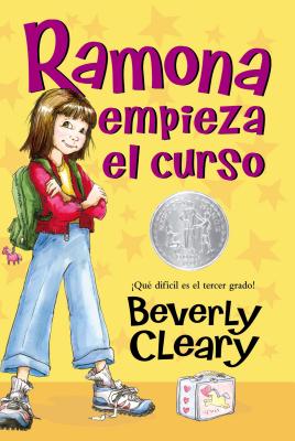 Ramona Empieza El Curso: A Newbery Honor Award Winner - Cleary, Beverly, and Rogers, Jacqueline (Illustrator)