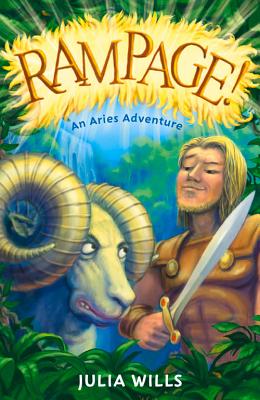 Rampage!: An Aries Adventure - Wills, Julia