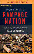 Rampage Nation: Securing America from Mass Shootings