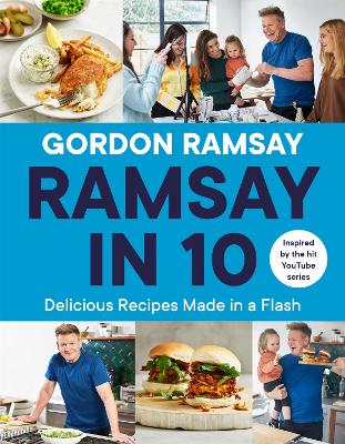 Ramsay in 10: Delicious Recipes Made in a Flash - Ramsay, Gordon