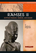 Ramses II: Egyptian Pharaoh, Warrior, and Builder - Fitzgerald, Stephanie