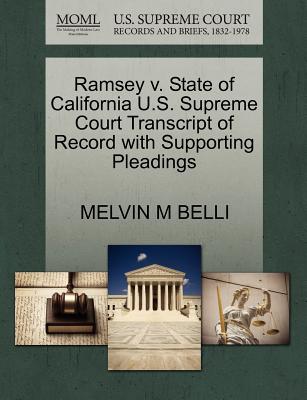 Ramsey V. State of California U.S. Supreme Court Transcript of Record with Supporting Pleadings - Belli, Melvin M