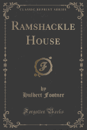 Ramshackle House (Classic Reprint)