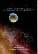 Ramtha: A Master's Reflection on the History of Humanity - Ramtha