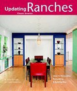 Ranches: Design Ideas for Renovating, Remodeling, and Buil