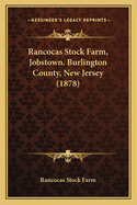 Rancocas Stock Farm, Jobstown. Burlington County, New Jersey (1878)