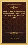 Rand, McNally and Company's Illustrated Guide to the Hudson River and Catskill Mountains (1893)