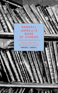Randall Jarrell's Book of Stories: An Anthology