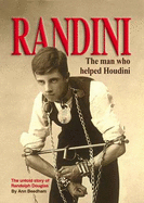 Randini: The Man Who Helped Houdini