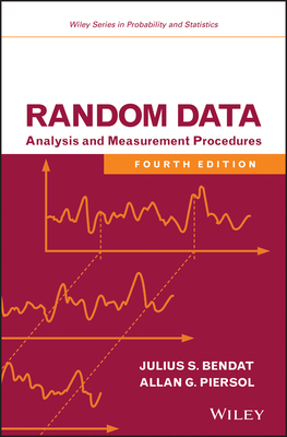 Random Data: Analysis and Measurement Procedures - Bendat, Julius S, and Piersol, Allan G