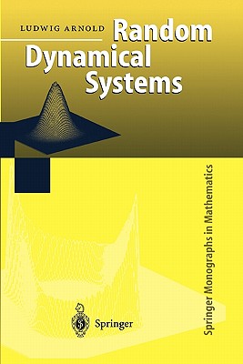 Random Dynamical Systems - Arnold, Ludwig