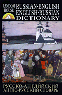 Random House Russian-English, English-Russian Dictionary - Random House, and Keller, Howard H