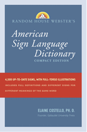 Random House Webster's American Sign Language Dictionary: Compact Edition