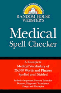 Random House Webster's Medical Spell Checker - Masters, Robert J, and Random House, and Kipfer, Barbara Ann, PhD