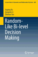 Random-Like Bi-Level Decision Making