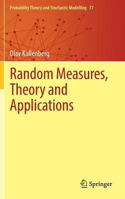 Random Measures, Theory and Applications - Kallenberg, Olav