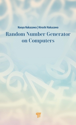Random Number Generators on Computers - Nakazawa, Naoya, and Nakazawa, Hiroshi
