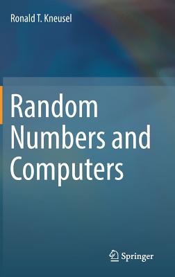 Random Numbers and Computers - Kneusel, Ronald T