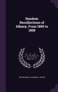 Random Recollections of Albany, from 1800 to 1808