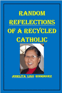 Random Reflections of a Recycled Catholic